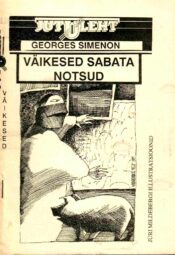 Väikesed sabata notsud. Jutuleht, Kodamu väljaanne - Georges Simenon Väikesed sabata notsud. Jutuleht, Kodamu väljaanne - Georges Simenon