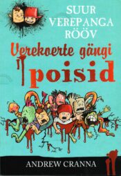 Verekoerte gängi poisid. Suur verepanga rööv - Andrew Cranna