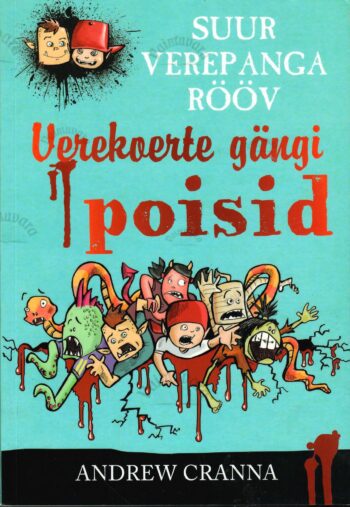 Verekoerte gängi poisid. Suur verepanga rööv - Andrew Cranna