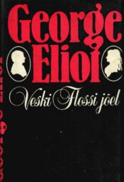 Veski Flossi jõel - George Eliot ümbris 2 Veski Flossi jõel - George Eliot
