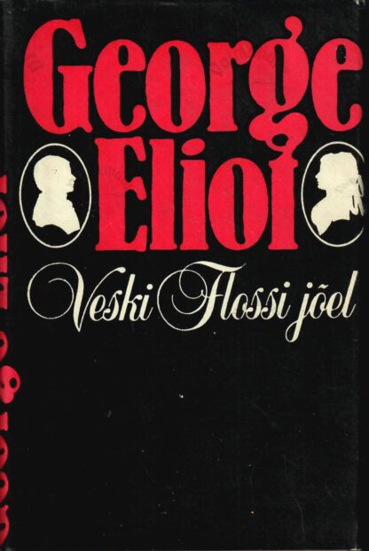 Veski Flossi jõel - George Eliot