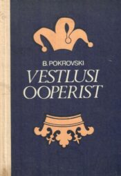 Vestlusi ooperist - Boriss Pokrovski Vestlusi ooperist - Boriss Pokrovski