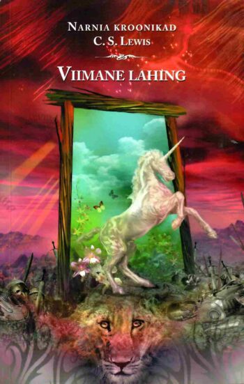 Viimane lahing - Clive Staples Lewis