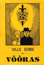Võõras. Jutustus KGB abilisest - Ville Sonn Võõras. Jutustus KGB abilisest - Ville Sonn