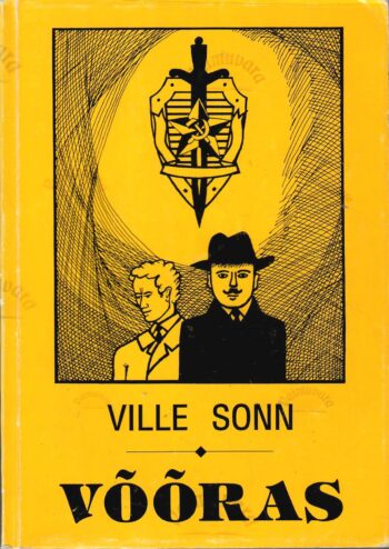 Võõras. Jutustus KGB abilisest - Ville Sonn Võõras. Jutustus KGB abilisest - Ville Sonn