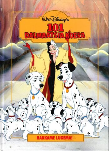 101 Dalmaatsia koera. Hakkame lugema - Walt Disney 101 Dalmaatsia koera. Hakkame lugema - Walt Disney