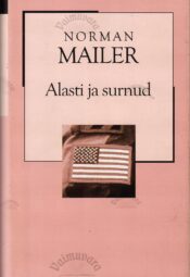 Alasti ja surnud. XX sajandi romaan - Norman Mailer