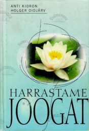 Harrastame joogat - Anti Kidron, Holger Oidjärv