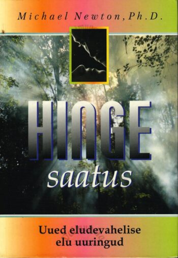 Hinge saatus - Michael Newton Hinge saatus - Michael Newton