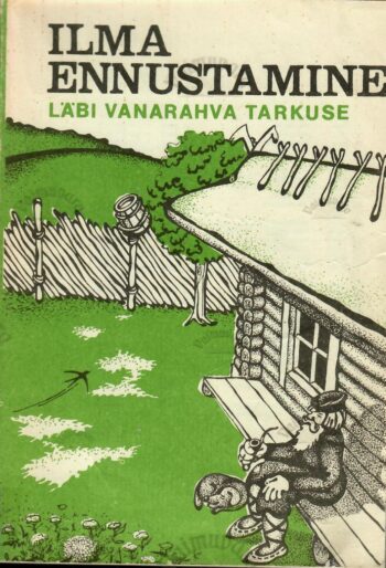 Ilma ennustamine läbi vanarahva tarkuse