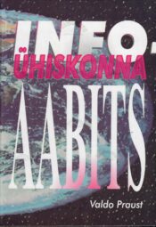 Infoühiskonna aabits - Valdo Praust Infoühiskonna aabits - Valdo Praust