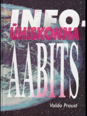 Infoühiskonna aabits – Valdo Praust