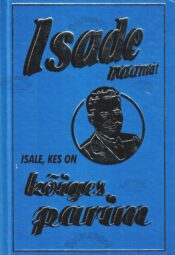 Isade raamat. Isale, kes on kõiges parim - Michael Heatley Isade raamat. Isale, kes on kõiges parim - Michael Heatley