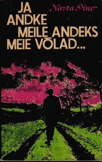 Ja andke meile andeks meie võlad... - Nasta Pino Ja andke meile andeks meie võlad... - Nasta Pino
