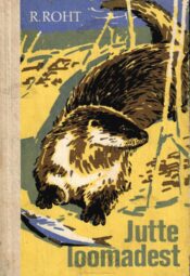 Jutte loomadest - Richard Roht Jutte loomadest - Richard Roht