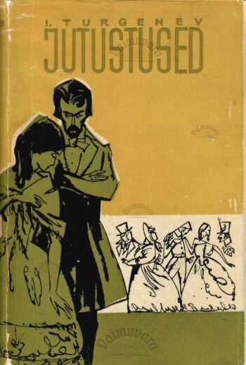 Jutustused - Ivan Turgenev Jutustused - Ivan Turgenev