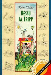Kessu ja Tripp - Robert Vaidlo, 2002 Kessu ja Tripp - Robert Vaidlo, 2002