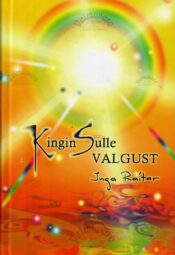 Kingin sulle valgust - Inga Raitar Kingin sulle valgust - Inga Raitar