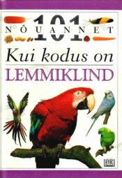 Kui kodus on lemmiklind. 101 nõuannet - David Alterton
