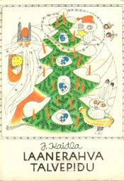 Laanerahva talvepidu - Juta Kaidla 1973 Laanerahva talvepidu - Juta Kaidla