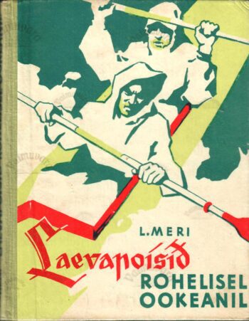 Laevapoisid rohelisel ookeanil - Lennart Meri