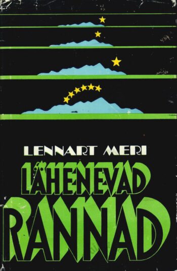 Lähenevad rannad - Lennart Meri Lähenevad rannad - Lennart Meri
