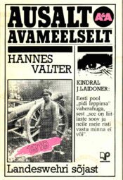 Landeswehri sõjast Võnnu lahingust Riia operatsioonist Ausalt ja avameelselt Landeswehri sõjast, Võnnu lahingust, Riia operatsioonist - Hannes Valter
