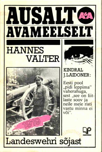 Ausalt ja avameelselt Landeswehri sõjast, Võnnu lahingust, Riia operatsioonist - Hannes Valter