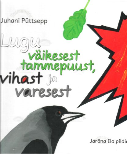 Lugu väikesest tammepuust, vihast ja varesest - Juhani Püttsepp