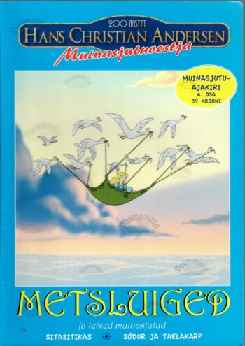 Metsluiged ja teised muinasjutud - Hans Christian Andersen Metsluiged ja teised muinasjutud - Hans Christian Andersen