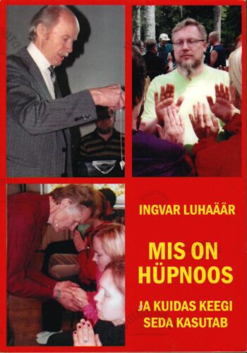 Mis on hüpnoos ja kuidas keegi seda kasutab - Ingvar Luhaäär