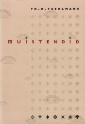 Muistendid - Friedrich Robert Faehlmann Muistendid - Friedrich Robert Faehlmann