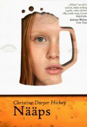 Nääps - Christine Dwyer Hickey