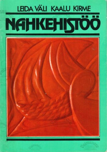 Nahkehistöö - Leida Väli, Kaalu Kirme