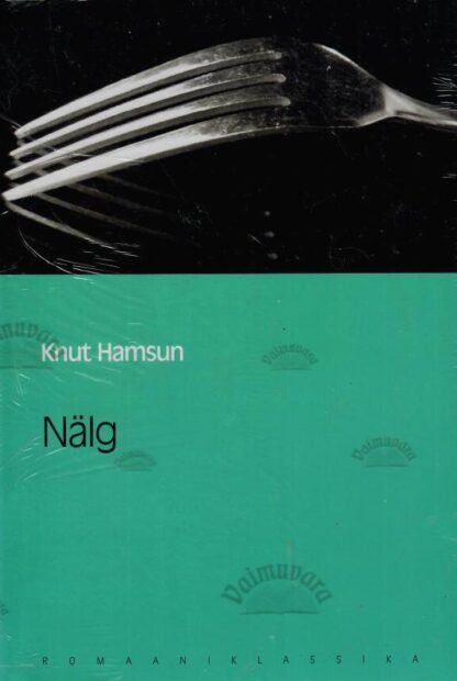 Nälg. Eesti Päevalehe romaaniklassika - Knut Hamsun