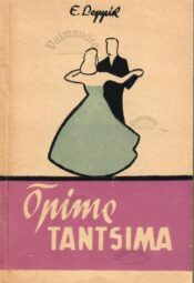 Õpime tantsima - E. Leppik Õpime tantsima - E. Leppik