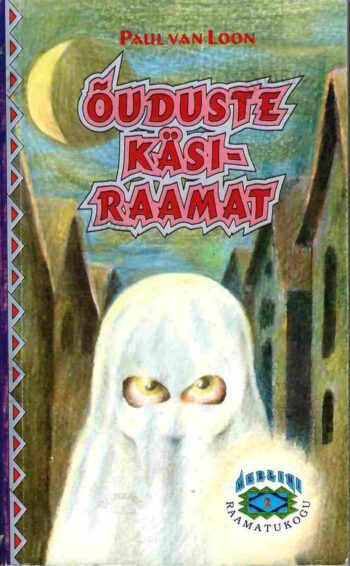 Õuduste käsiraamat - Paul van Loon Õuduste käsiraamat - Paul van Loon