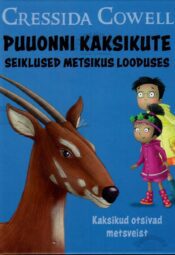 Puuonni kaksikute seiklused metsikus looduses. Kaksikud otsivad metsveist - Cressida Cowell Puuonni kaksikute seiklused metsikus looduses. Kaksikud otsivad metsveist - Cressida Cowell