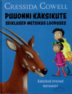 Puuonni kaksikute seiklused metsikus looduses. Kaksikud otsivad metsveist - Cressida Cowell