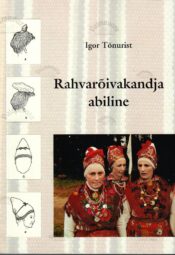 Rahvarõivakandja abiline - Igor Tõnurist Rahvarõivakandja abiline - Igor Tõnurist
