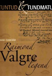 Raimond Valgre legend - Jaak Ojakäär