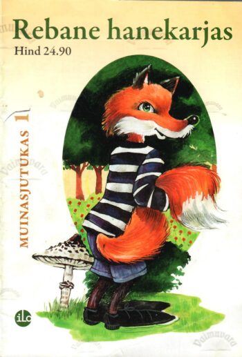 Rebane hanekarjas. Eesti muinasjutte - Julius Mägiste, Ernst Särgava Rebane hanekarjas. Eesti muinasjutte - Julius Mägiste, Ernst Särgava