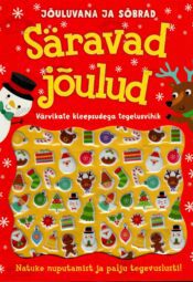 Säravad jõulud. Jõuluvana ja sõbrad. Värvikate kleepsudega tegelusvihik Säravad jõulud. Jõuluvana ja sõbrad. Värvikate kleepsudega tegelusvihik