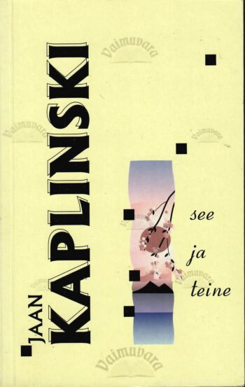 See ja teine - Jaan Kaplinski