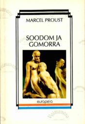 Soodom ja Gomorra. Europeia sari - Marcel Proust Soodom ja Gomorra. Europeia sari - Marcel Proust