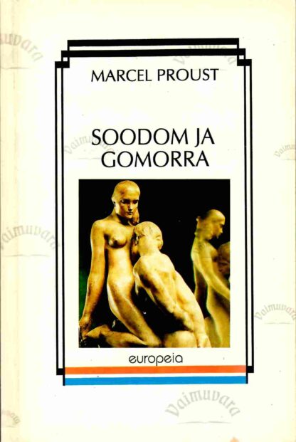 Soodom ja Gomorra. Europeia sari - Marcel Proust