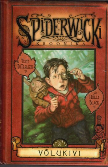 Spiderwicki kroonika 2. raamat. Võlukivi - Tony DiTerlizzi, Holly Black