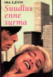 Suudlus enne surma - Ira Levin Suudlus enne surma - Ira Levin