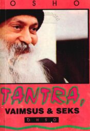 Tantra. Vaimsus ja seks - Osho