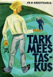 Tark mees taskus - Friedrich Reinhold Kreutzwald